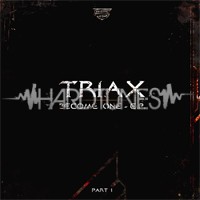 Triax - Become&nbsp;one