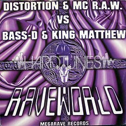 Distortion&nbsp;&&nbsp;MC&nbsp;Raw&nbsp;vs.&nbsp;Bass&nbsp;D&nbsp;&&nbsp;King&nbsp;Matthew - Raveworld