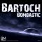 Bartoch - Bombastic