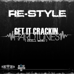 Re-Style - Get&nbsp;it&nbsp;crackin&nbsp;(2011&nbsp;edit)