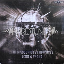 The&nbsp;Masochist&nbsp;vs&nbsp;Neophyte - Loud&nbsp;&&nbsp;Proud