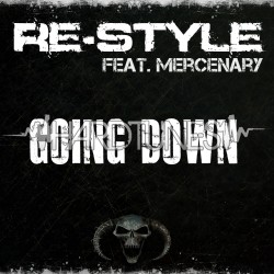Re-Style&nbsp;feat.&nbsp;Mercenary - Going&nbsp;down