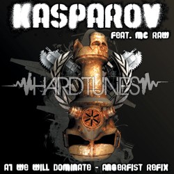 Kasparov&nbsp;ft.&nbsp;MC&nbsp;Raw - We&nbsp;will&nbsp;dominate&nbsp;(Angerfist&nbsp;refix)